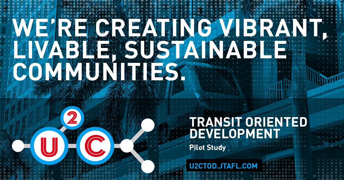 JTA Launches U2C Transit Oriented Development Pilot Study